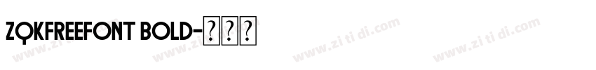 zqkfreefont Bold字体转换 zqkfreefont Bold字体转换
